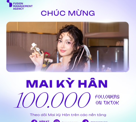 Chúc mừng Mai Kỳ Hân đạt 100.000 Follower trên nền tảng TikTok